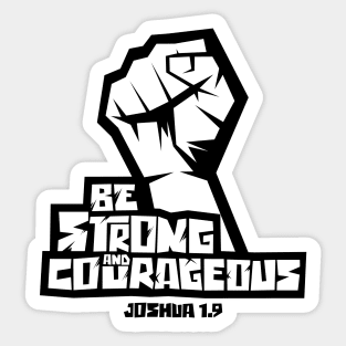 Bible art. Be strong and courageous. Sticker